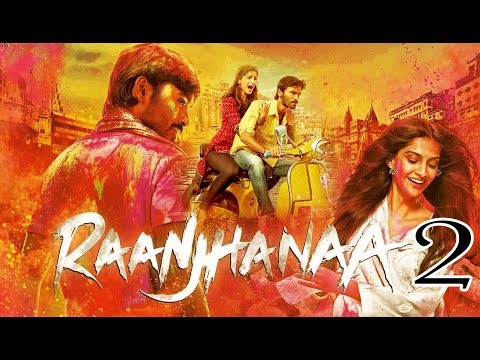 raanjhanaa-2-|-official-trailer-|-sonam-kapoor-|-dhanush-|-swara-bhaskar-|-raanjhanaa-2-movie