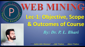 Lec 1: Web Mining:  Objectives Scope and Outcomes ||#webmining