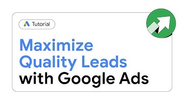 Maximize Quality Leads with Google Ads