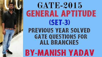 GATE-2015 ( GENERAL APTITUDE) ( SET-3) PREVIOUS YEAR SOLVED GATE QUESTIONS FOR ALL BRANCHES