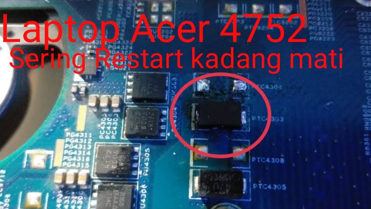Laptop Acer 4752 Sering Restart kadang Mati YouTube