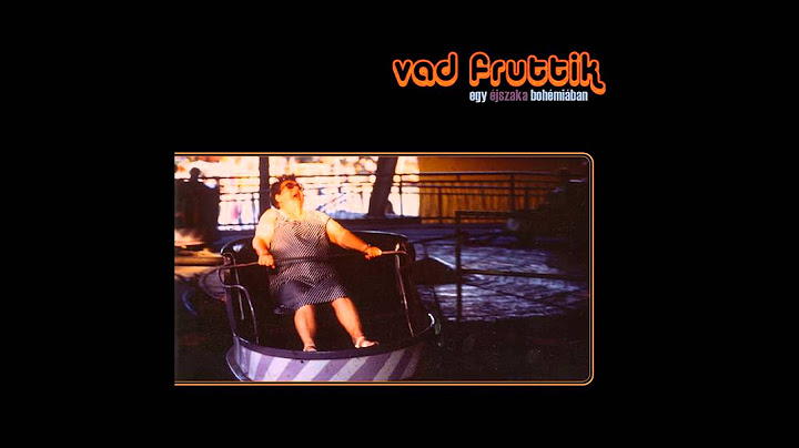 Vad Fruttik - Egy éjszaka bohémiában