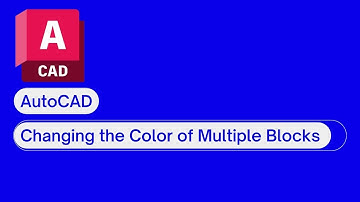 ☑️AutoCAD: Changing the Color of Multiple Blocks