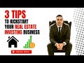 3 tips to kickstart your real estate investing business