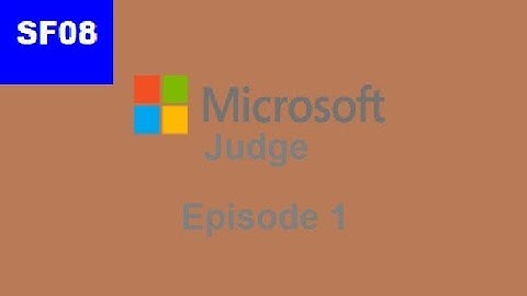 Microsoft Judge - Episode 1