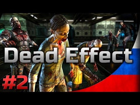 Видео: Прохождение Dead Effect - [#2] - трешовая помесь Doom 3 и Dead Space