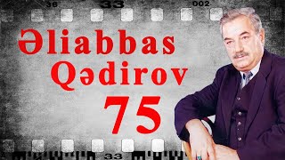 Əli̇abbas Qədi̇rov 75