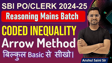Coded Inequality Reasoning Basic Concepts & Either or Case Mains Level Arrow Method By Anshul Saini