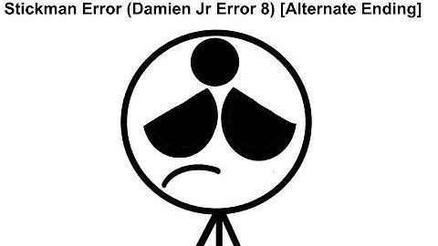 Stickman Error (Damien Jr Error 8) [Alternate Ending]