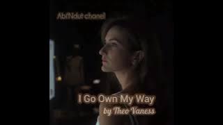 THEO VANESS - I GO OWN MY WAY