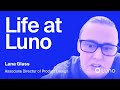 Lana Glass - Life at Luno