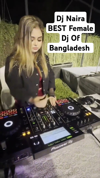 Dj Naira | Best Female Dj Of Bangladesh | Female Dj Operator | Dj Girl | #bangladeshidj #dj #party