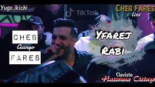 Cheb Fares Ft Cicinyo 2021 Live © Yfarej Rabi / أغنية عن الأم كي تصلي دعيلي بالخير يا