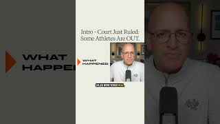 Introduction - Court Just Ruled: Some Athletes Are OUT.