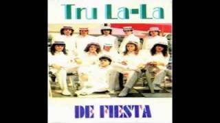 Video thumbnail of "Tru-La-La - Cantando Ule, Ule"