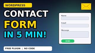 How to Add a Contact Form in WordPress (Free, 5 Minutes, 2026)