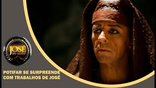 JOSÉ DO EGITO: Potifar se surpreende com trabalhos de José na prisão