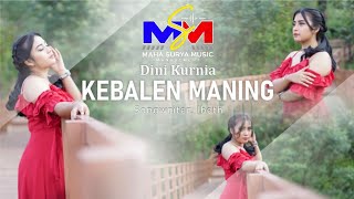 Kebalen Maning - Dini Kurnia [Video Music Official]
