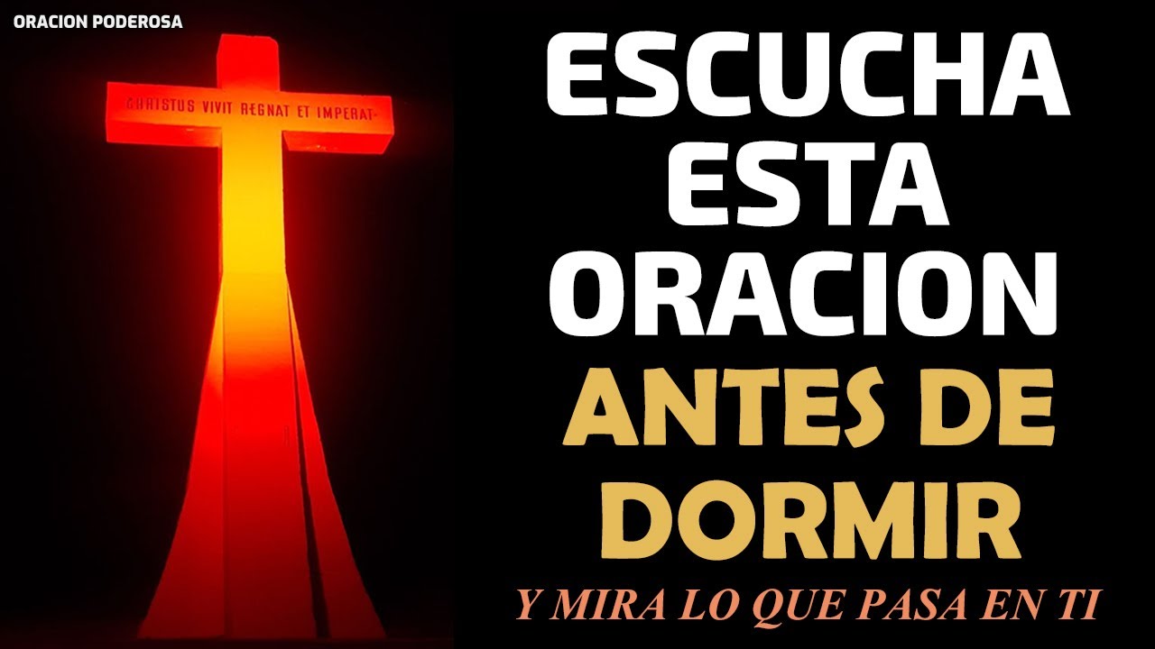 Escucha esta oración antes de dormir y mira lo que pasa en Tí! - YouTube