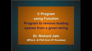 P10: C Program using Function : Program to remove leading spaces from a given string.