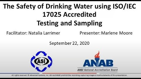 ANAB Webinar: The Safety of Drinking Water Using ISO/IEC 17025 Accredited Testing and Sampling