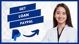 How to Get a Loan from PayPal (Best Method)