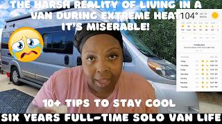 How to Survive Van Life in Extreme Heat | Summer is Brutal in the Van | Day in My Life Cooking