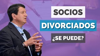 Socios de Negocios divorciados ¿Cómo lograrlo?  | Video 499