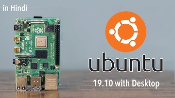 Install Ubuntu 19.10 on raspberry pi 4 with desktop [Hindi]