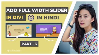 How to Customize Full Width Header and Slider in Divi | Part -3 | Apna Youtuber