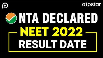 Latest Update by NTA: NEET 2022 Result Date Announced | ATP STAR kota
