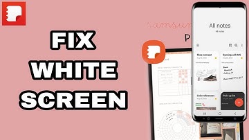 How To Fix And Solve Samsung Notes App White Screen | Final Solution