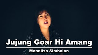 JUJUNG GOAR HI AMANG - Cover by (Monalisa Simbolon)