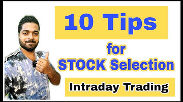 10 Tips for Stock Selection in INTRADAY Trading | SMART TRADER
