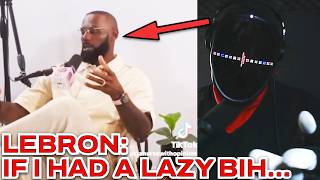 This Is What Men HAVE BEEN SAYING! Lebron James Says  No To Lazy Women!