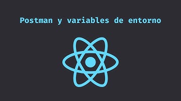 Curso de #ReactJs - Peticiones #Http con #Axios y #Postman