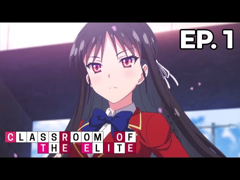 Classroom of the Elite - Episódio 1 (Dublado) 