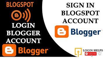 How to Login Blogger Sign In BlogSpot Google Account?