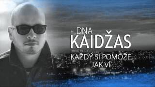 Kaidžas - 04. Každý si pomóže jak ví vsp. DNA (Hudba: Buro Rap: Kaidžas, DNA)