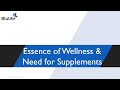 Essence of wellness  need for supplements