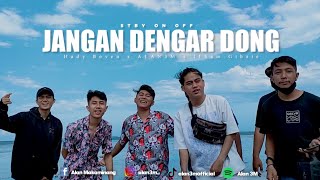 Download Lagu JANGAN DENGAR DONG - Hady Boven x ALAN3M x ILham Gibzie (Official Music Video) MP3