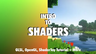 Intro To Shaders - GLSL, ShaderToy, Twigl, OpenGL/SDL2