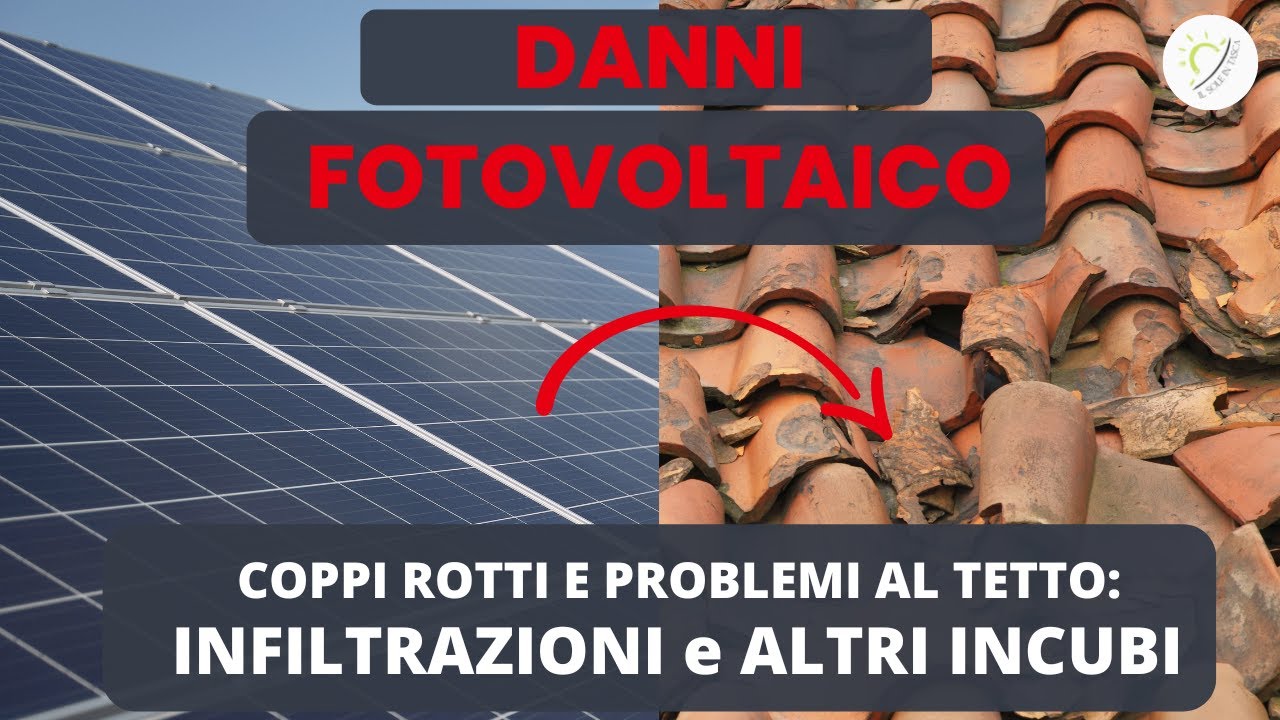 Sola Rotti Fotovoltaico: Coppi Rotti e Danni al Tetto, per Evitarli Basta Poco ...