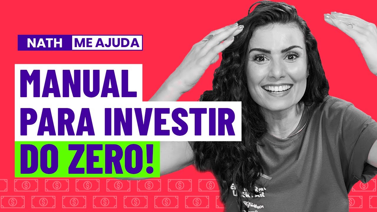 TUDO O QUE VOCÊ PRECISA PRA COMEÇAR A INVESTIR! com pouco ou muito dinheiro! #NathMeAjuda #63