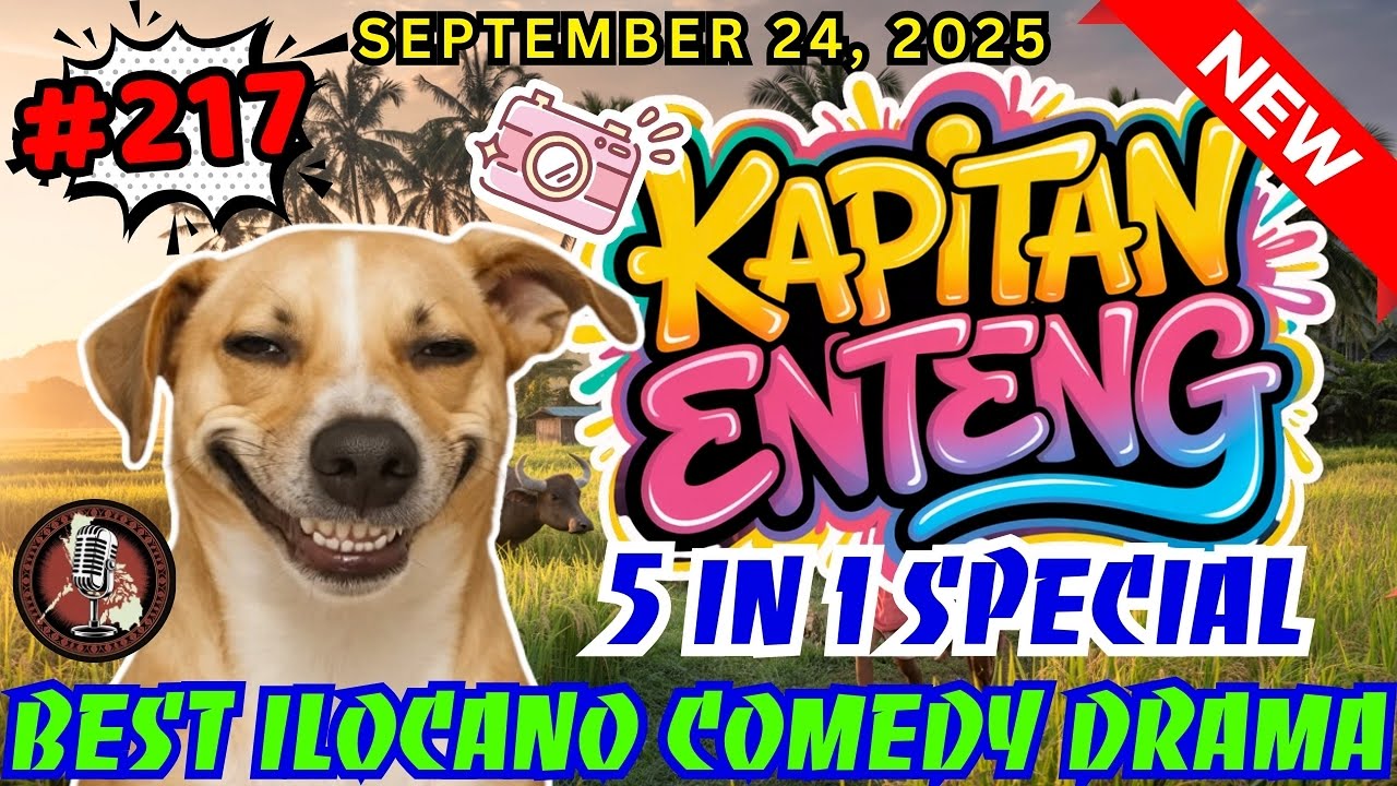 Kapitan Enteng Ilocano Drama Special #217 | 5 Episode in 1 | Best Ilocano Comedy | Sep 24, 2025