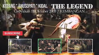 Kepang Anusopati Kidal OKT. 2003... The Legend Vol. 1 DI DESA KIDAL