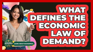 What Defines The Economic Law Of Demand?