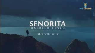 Mo Vocals - Señorita (Nasheed Cover) Full with Lyrics