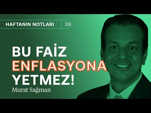 Borsanın kaderini neler belirleyecek? & Bu faiz enflasyona yetmez! | Murat Sağman