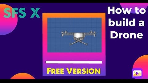 How to build a Drone in SFS | SFS X